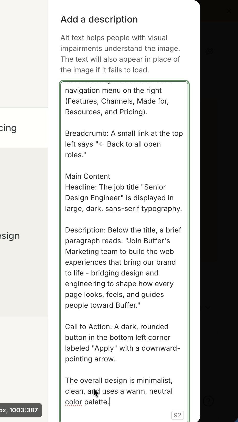 A screenshot showing a modal window titled 'Add a description' for alt text. The modal contains a text input area with a detailed description of a web page for a 'Senior Design Engineer' role at Buffer. The text describes a navigation menu, a breadcrumb link, a headline in dark sans-serif typography, a brief paragraph about joining the marketing team, and an 'Apply' button. The description concludes by noting the minimalist design and warm, neutral color palette. A mouse cursor is visible at the bottom of the text.